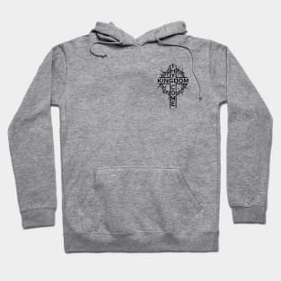 Thy Kingdom Come Hoodie